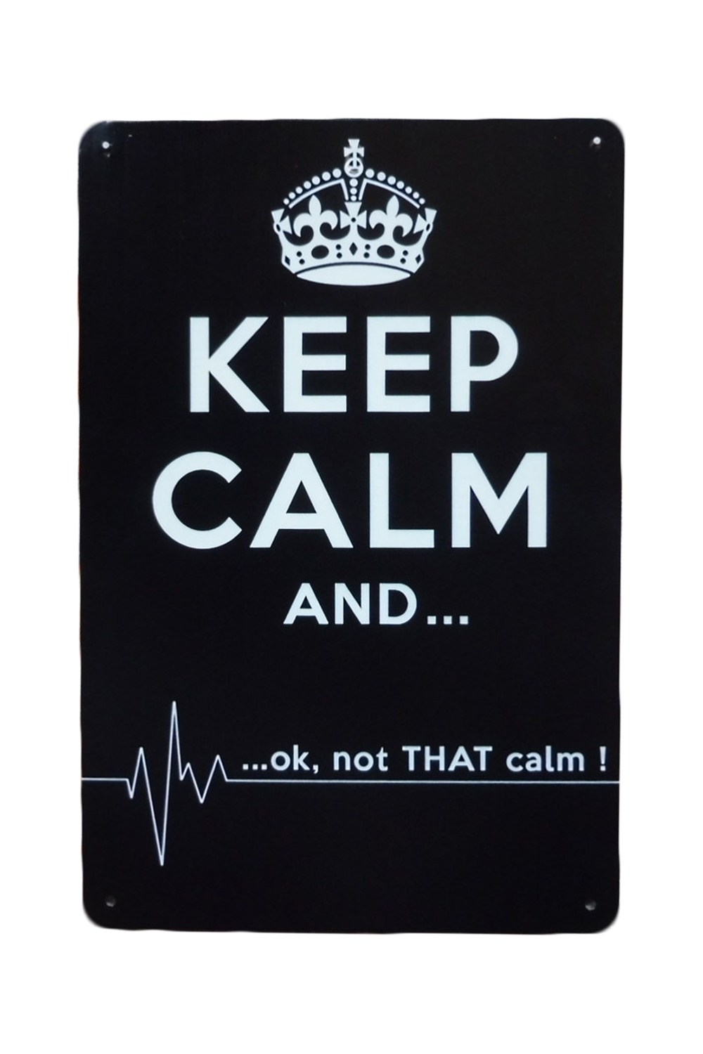Keep Calm Not That Calm – Metalen borden
