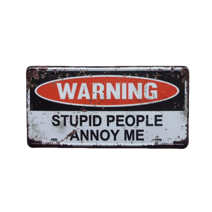 Warning Stupid People Metalen borden