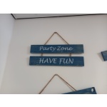 Party zone have fun – houten planken
