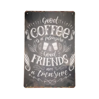 Good coffee good friends metalen borden