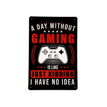 a day without gaming metalen borden