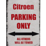 Citroen Parking Only – Metalen borden