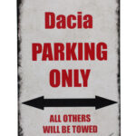 Dacia Parking Only – Metalen borden