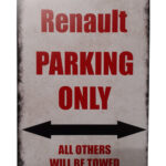Renault Parking Only – Metalen Borden