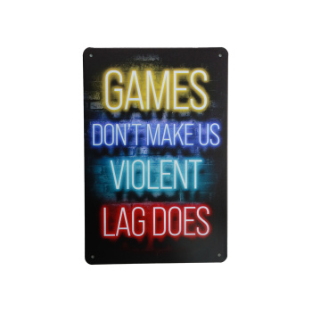 Games Lag Metal signs