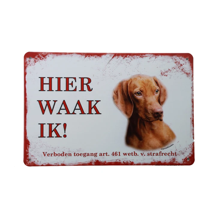 31384 Vizsia 2 Hier Waak Ik Vizsla Metalen borden