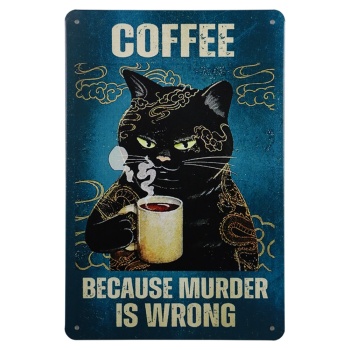 Coffee Because Murder is wrong Metalen Borden