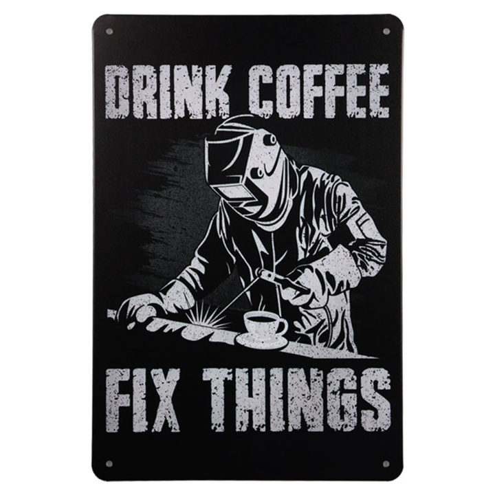 Drink Coffee Fix Things Metalen Borden