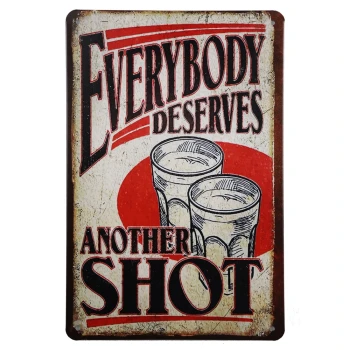 Everybody deserves another shot Metalen borden