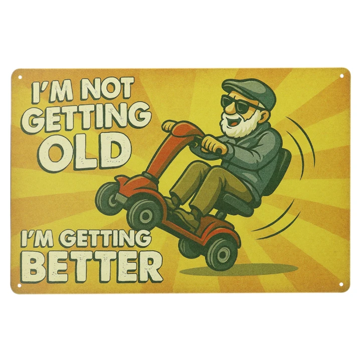 30134 I’m-Not-Getting-Old I