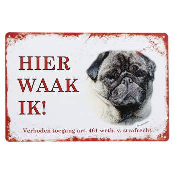 Hier Waak Ik mopshond Metalen borden