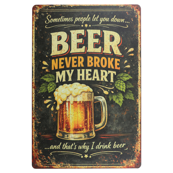 30452 Never broke my heart Beer Never Broke My Heart Metalen Bord