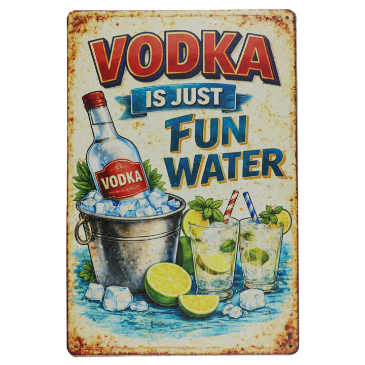 31318 Vodka fun water Vodka Is Just Fun Water Metalen Bord